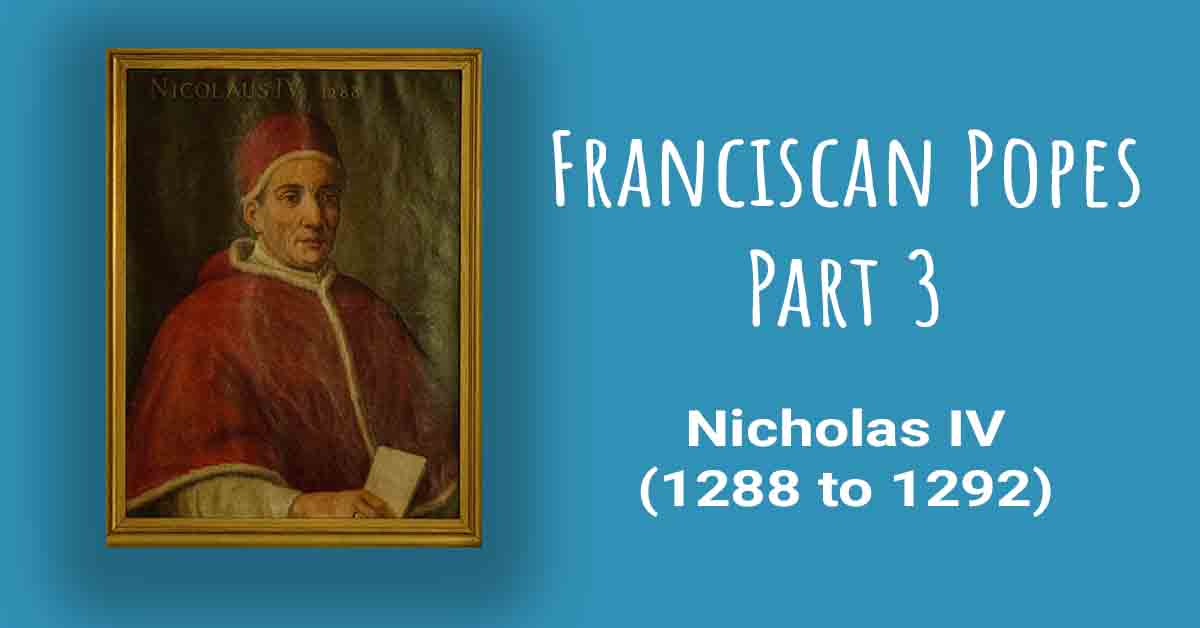 Pope Nicholas IV (1288 to 1292)